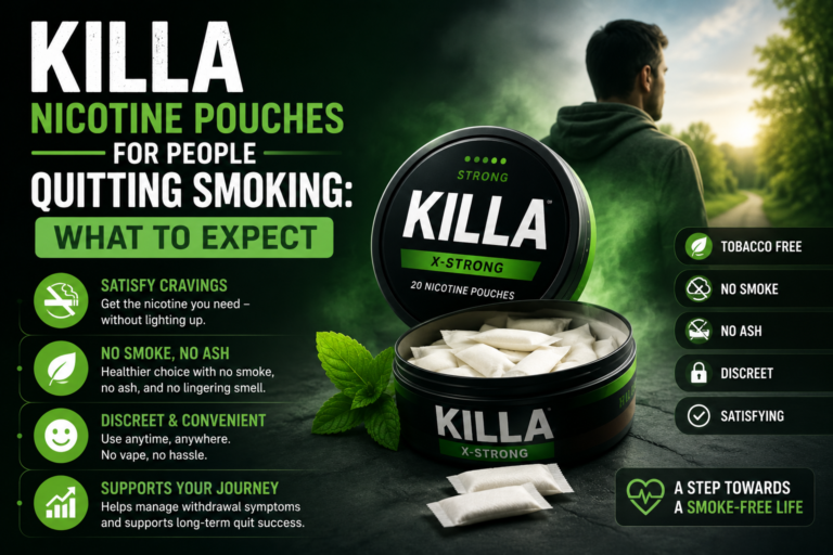Killa Nicotine Pouches for People Quitting Smoking: What to Expect